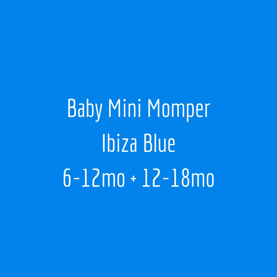 Baby Mini Momper Ibiza Blue. 6-12mo + 12-18mo.